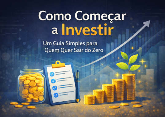 6 PASSOS para você Começar a Investir em 2026 - Prospere Certo